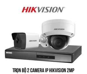 Trọn bộ 2 camera IP Hikvision 2MP giá rẻ 2025